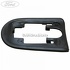 Garnitura maner usa exterior Ford cmax mk2 1.8