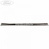 Ornament prag dreapta 5 usi Ford focus 1 1.4 16v