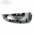 Capac oglinda dreapta moonlight Ford ka 2 1.2