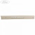 Ornament geam stalp C dreapta 3 usi Ford fiesta mk 8 1.0