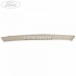 Ornament geam stalp C stanga 3 usi Ford fiesta mk 8 1.0