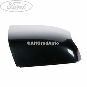 Capac oglinda dreapta sea grey Ford C-Max (2007-2011) 1.8 125 HP oe 1375020