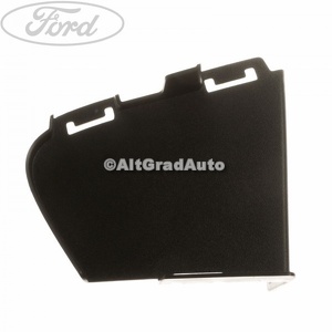 Capac stanga grila bara fata Ford C-Max (2011-2015) 1.6 TDCi 95 HP oe 1708213