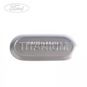 Emblema TITANIUM aripa Ford focus 2 1.4