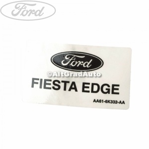 Eticheta Fiesta Edge Ford Fiesta (2008-2012) 1.25 82 HP oe 1683630