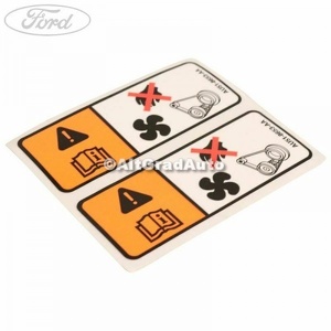 Eticheta atentie electroventilator Ford B-Max 1.0 EcoBoost 120 HP oe 5087244