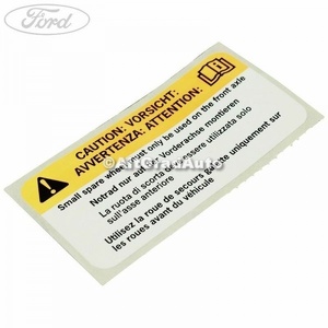 Eticheta atentionare roata rezerva Ford Ka (2009-2016) 1.2 69 HP oe 1679458