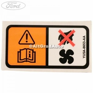Eticheta avertizare electroventilator Ford C-Max (2007-2011) 1.8 125 HP oe 4093969