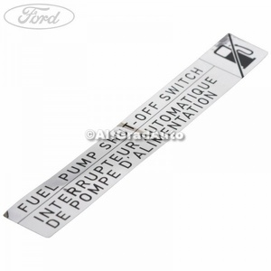 Eticheta fuel shut off Ford Mondeo (2000-2007) 1.8 16V 110 HP oe 1136966