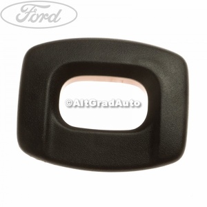 Ornament incuietoare scaun spate Ford B-Max 1.0 EcoBoost 120 HP oe 1774190