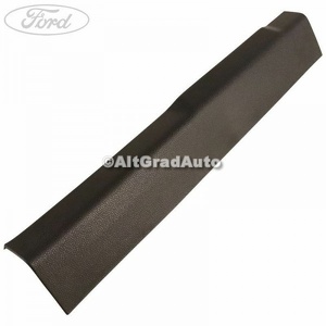 Ornament prag interior fata stanga 5 usi Ford Fiesta (2013-2017) 1.0 80 HP oe 1892093