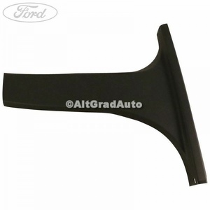 Ornament stalp B stanga inferior 5 usi Ford Fiesta (2013-2017) 1.0 80 HP oe 1778912