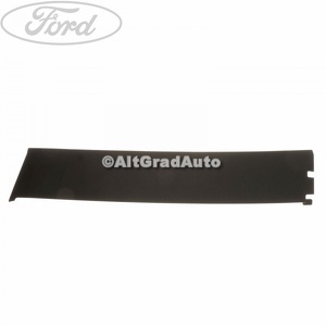 Ornament vertical usa dreapta spate spre fata Ford B-Max 1.0 EcoBoost 120 HP oe 1782197