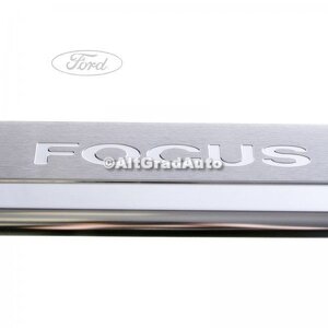 Set ornament prag fata logo Focus 5 Usi Ford Focus (2004-2007) 1.4 80 HP oe 1696412