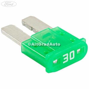 Siguranta 30 A verde tip lama Ford B-Max 1.0 EcoBoost 120 HP oe 5218985