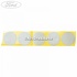Folie adeziva rotunda gauri tehnologice usa Ford C-Max 3 1.6 TDCi 115 HP Part Number 3M51R016C62AA
