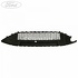 Grila bara fata model ST Ford Focus Mk3 2.0 TDCi ST 185 HP oe 1892898