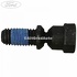 Surub blocator colana directie Ford B-Max 1.6 TDCi 95 HP oe 2006038