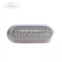 Emblema TITANIUM aripa Ford Focus 2 1.4