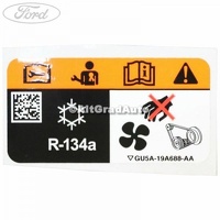 Eticheta valori aer conditionat R134 Ford Mondeo V 1.0 EcoBoost