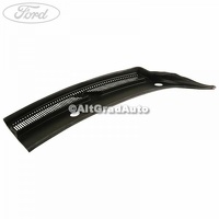 Grila parbriz dreapta Ford Ka+ 1.2 Ti-VCT