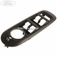 Ornament bloc comanda geamuri fata si spate Ford Mondeo MK4 2.2 TDCi