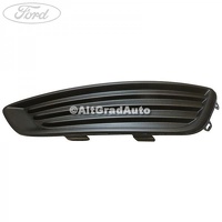 Grila proiector stanga fara proiector Ford Focus MK3 facelift 1.0 EcoBoost