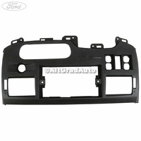 Panou consola bord Ford Transit MK7 2.2 TDCi